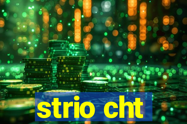 strio cht